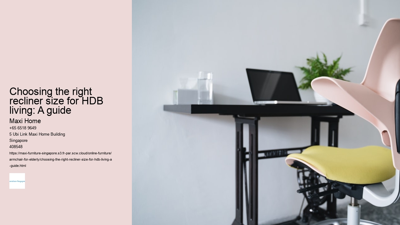 Choosing the right recliner size for HDB living: A guide Maxi Home Choosing the right recliner size for HDB living: A guide