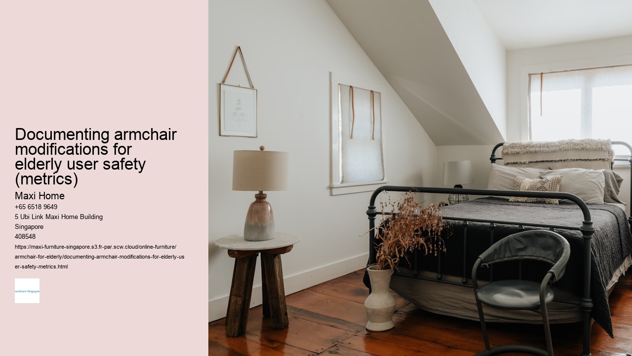 Documenting armchair modifications for elderly user safety (metrics)