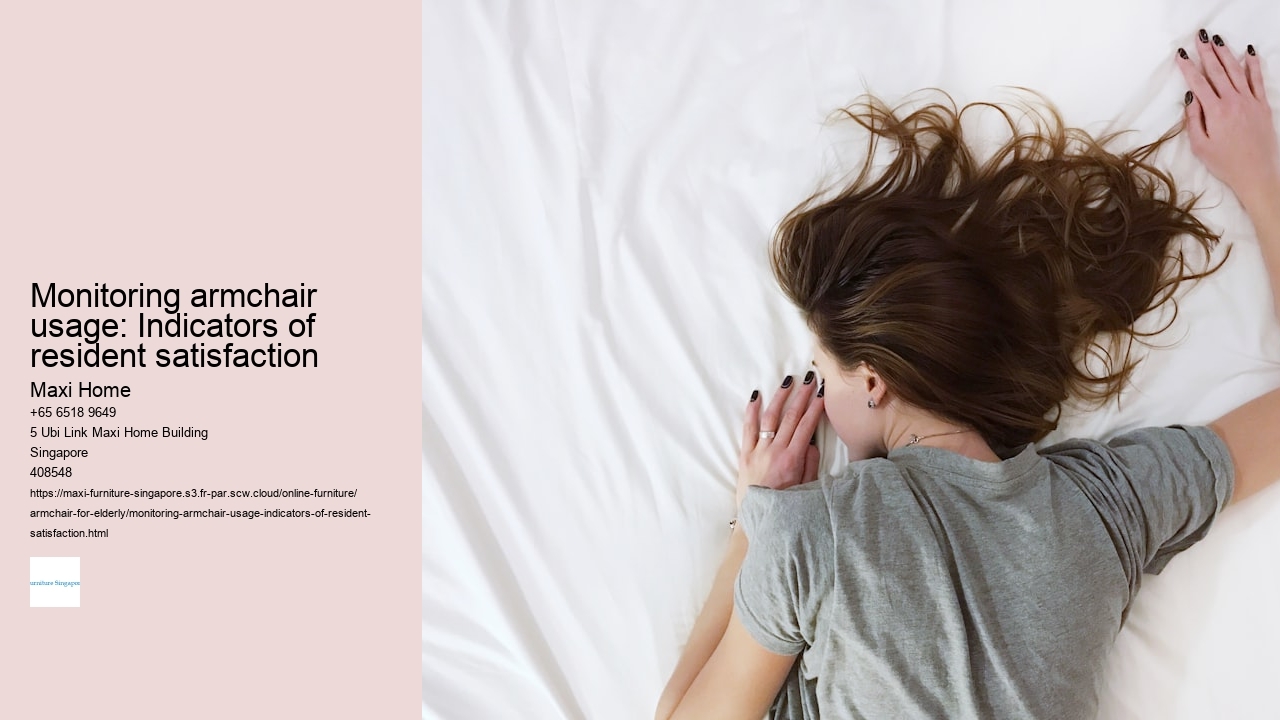 Monitoring armchair usage: Indicators of resident satisfaction