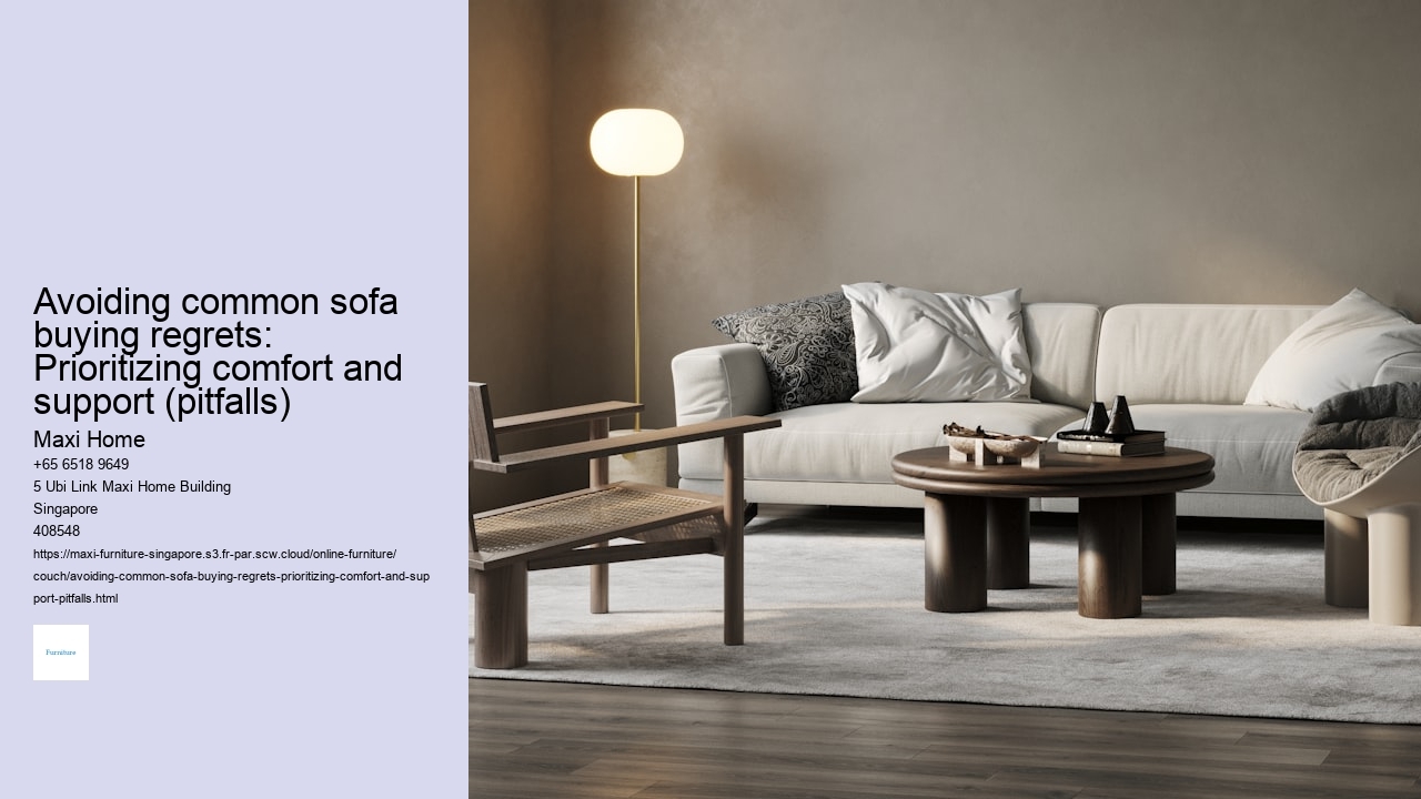 Avoiding common sofa buying regrets: Prioritizing comfort and support (pitfalls)