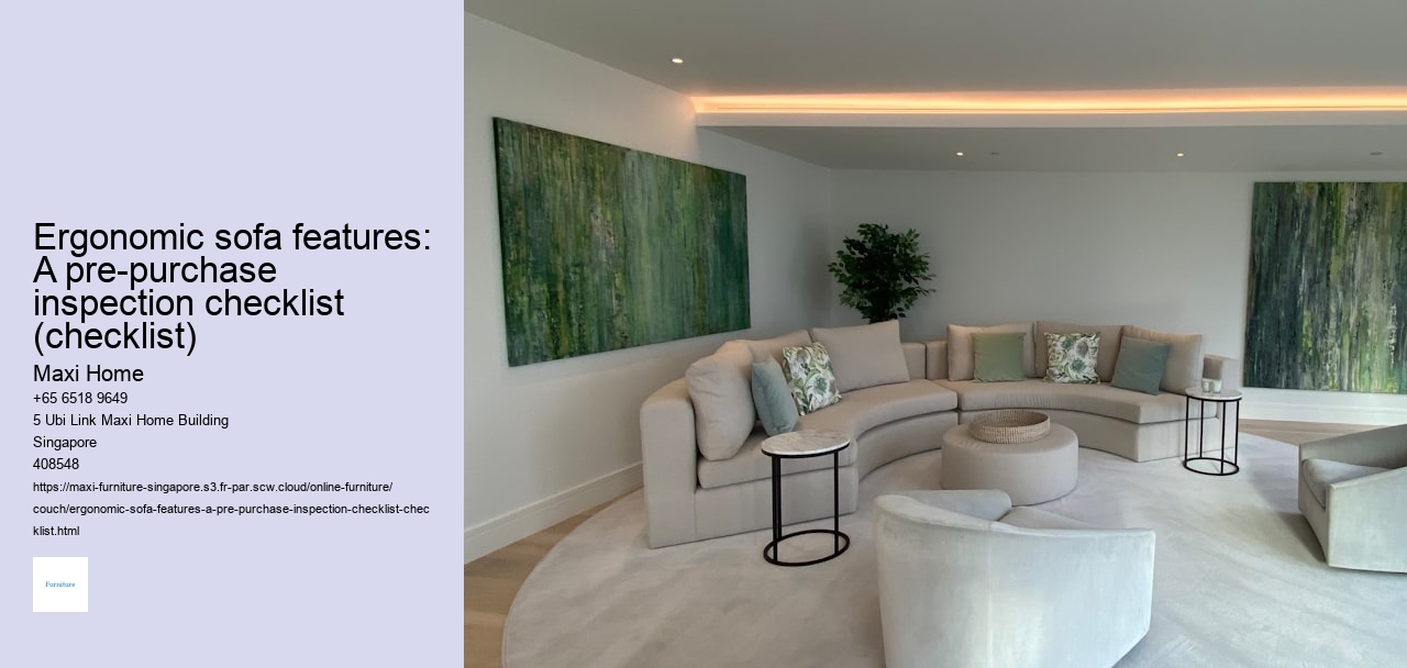 Ergonomic sofa features: A pre-purchase inspection checklist (checklist)