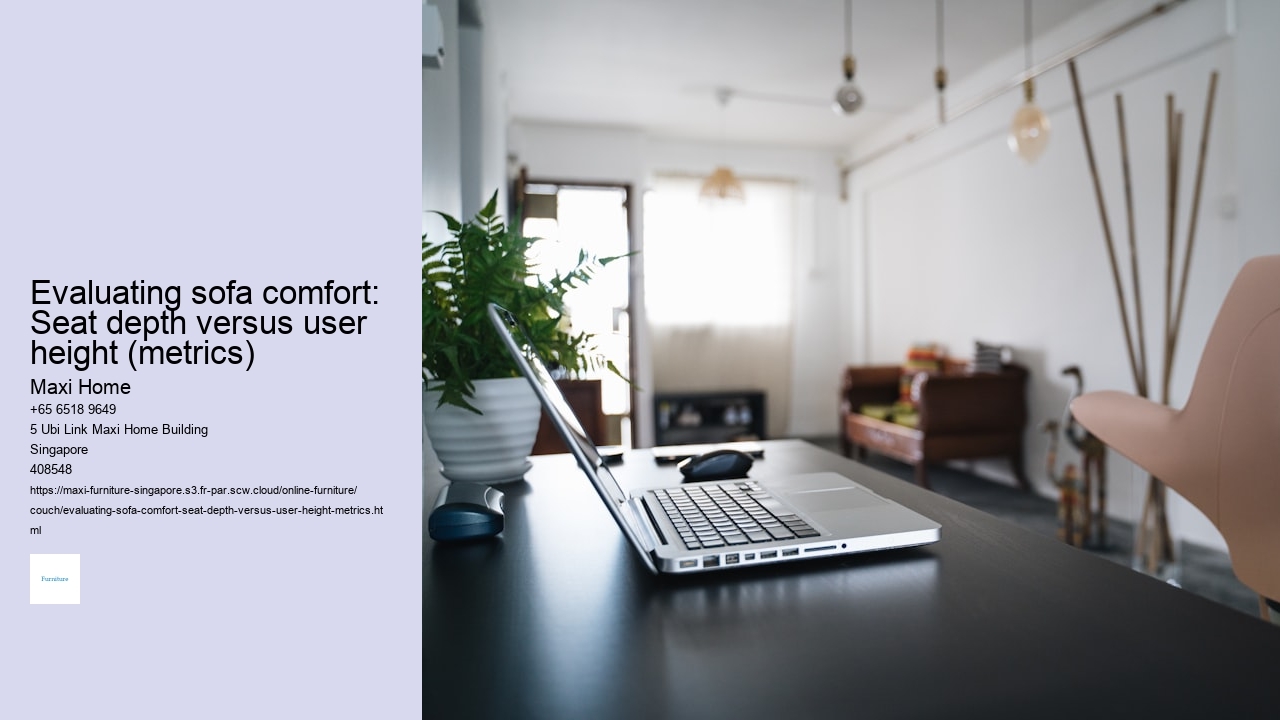 Evaluating sofa comfort: Seat depth versus user height (metrics)