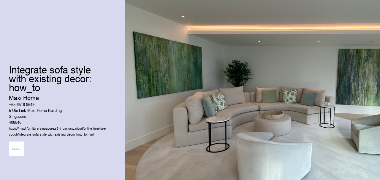 Integrate sofa style with existing decor: how_to