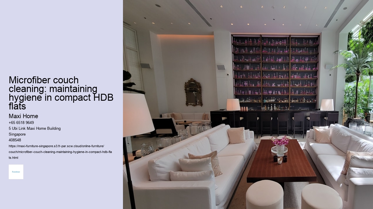 Microfiber couch cleaning: maintaining hygiene in compact HDB flats