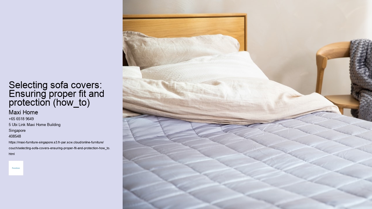 Selecting sofa covers: Ensuring proper fit and protection (how_to)