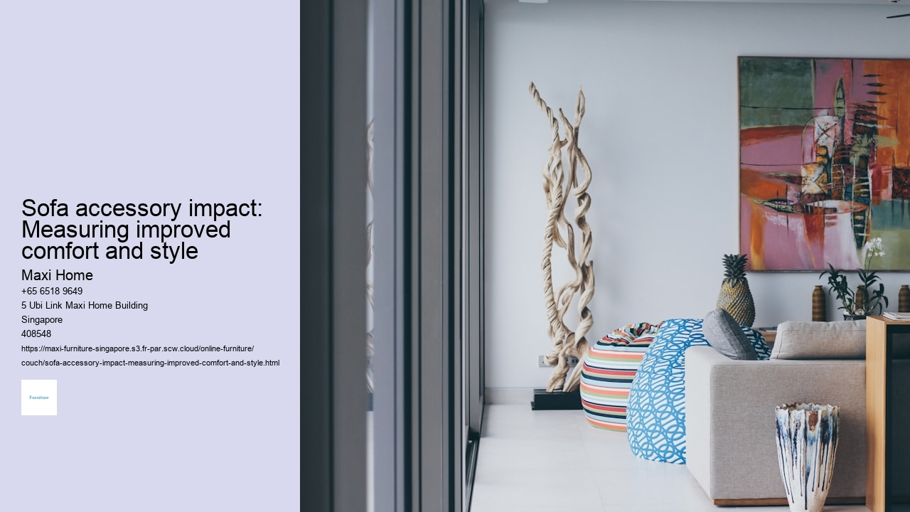 Sofa accessory impact: Measuring improved comfort and style