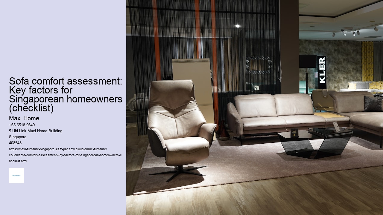 Sofa comfort assessment: Key factors for Singaporean homeowners (checklist)