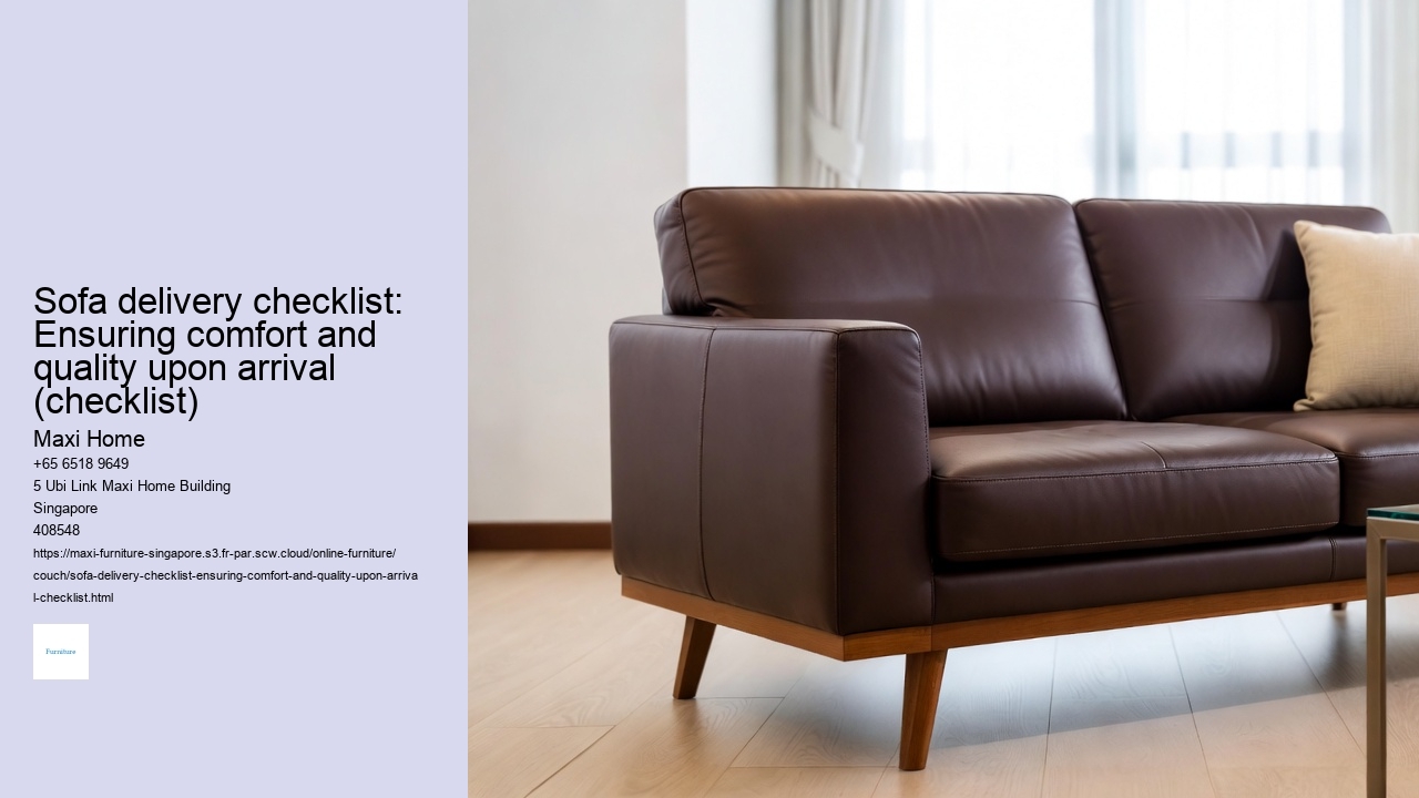 Sofa delivery checklist: Ensuring comfort and quality upon arrival (checklist)