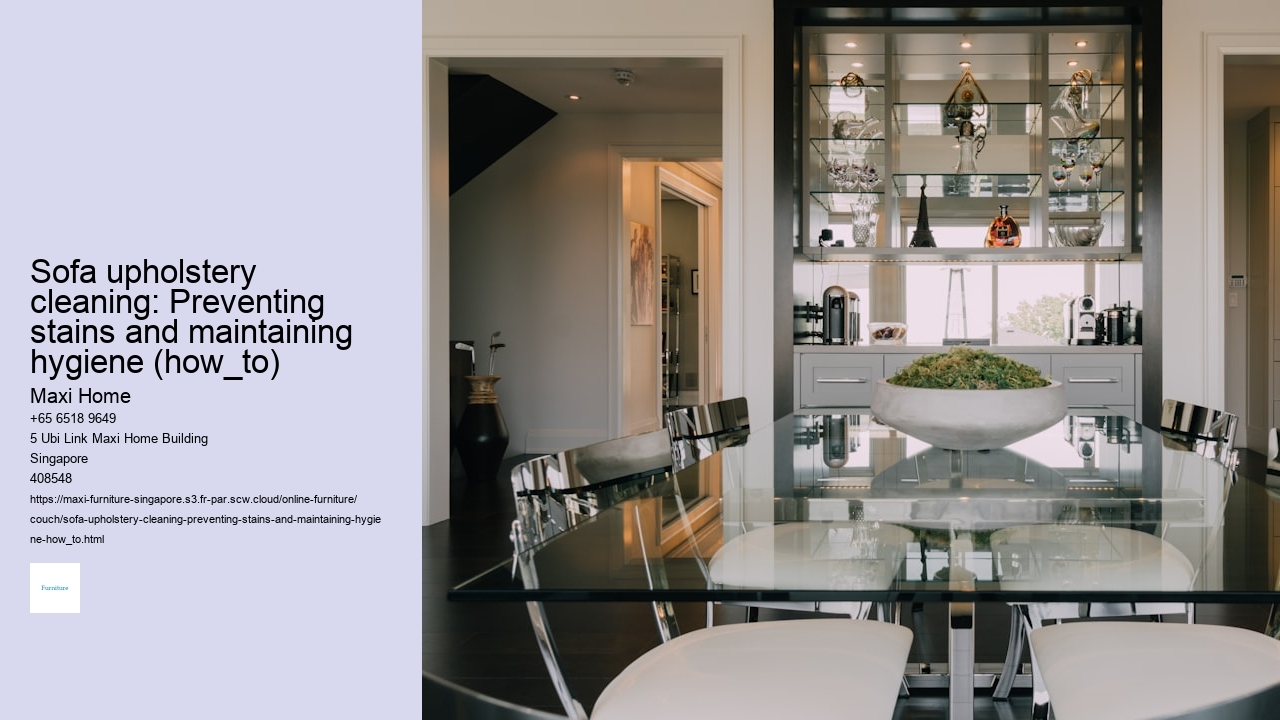 Sofa upholstery cleaning: Preventing stains and maintaining hygiene (how_to)