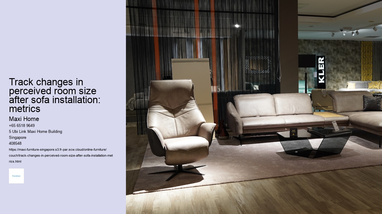 Track changes in perceived room size after sofa installation: metrics