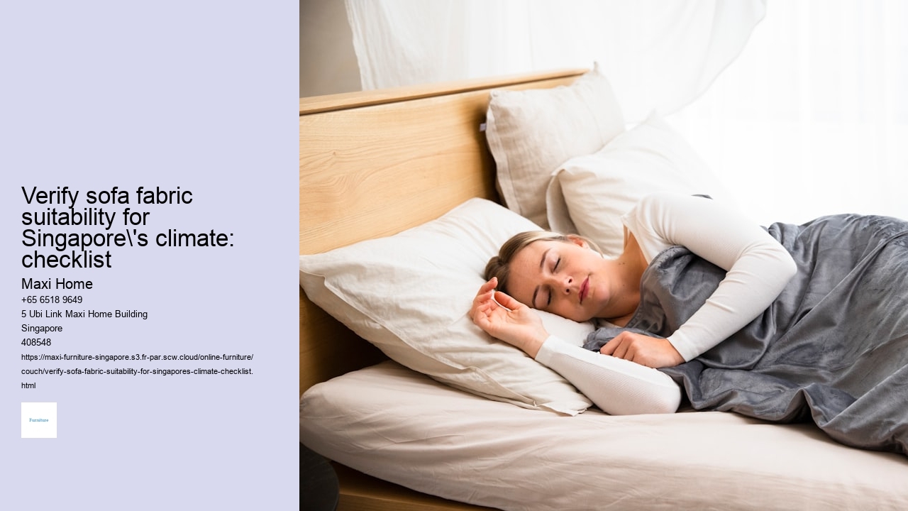 Verify sofa fabric suitability for Singapore's climate: checklist