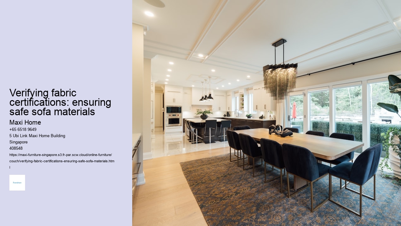 Verifying fabric certifications: ensuring safe sofa materials