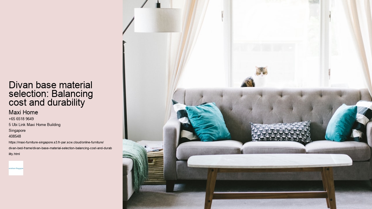 Divan base material selection: Balancing cost and durability