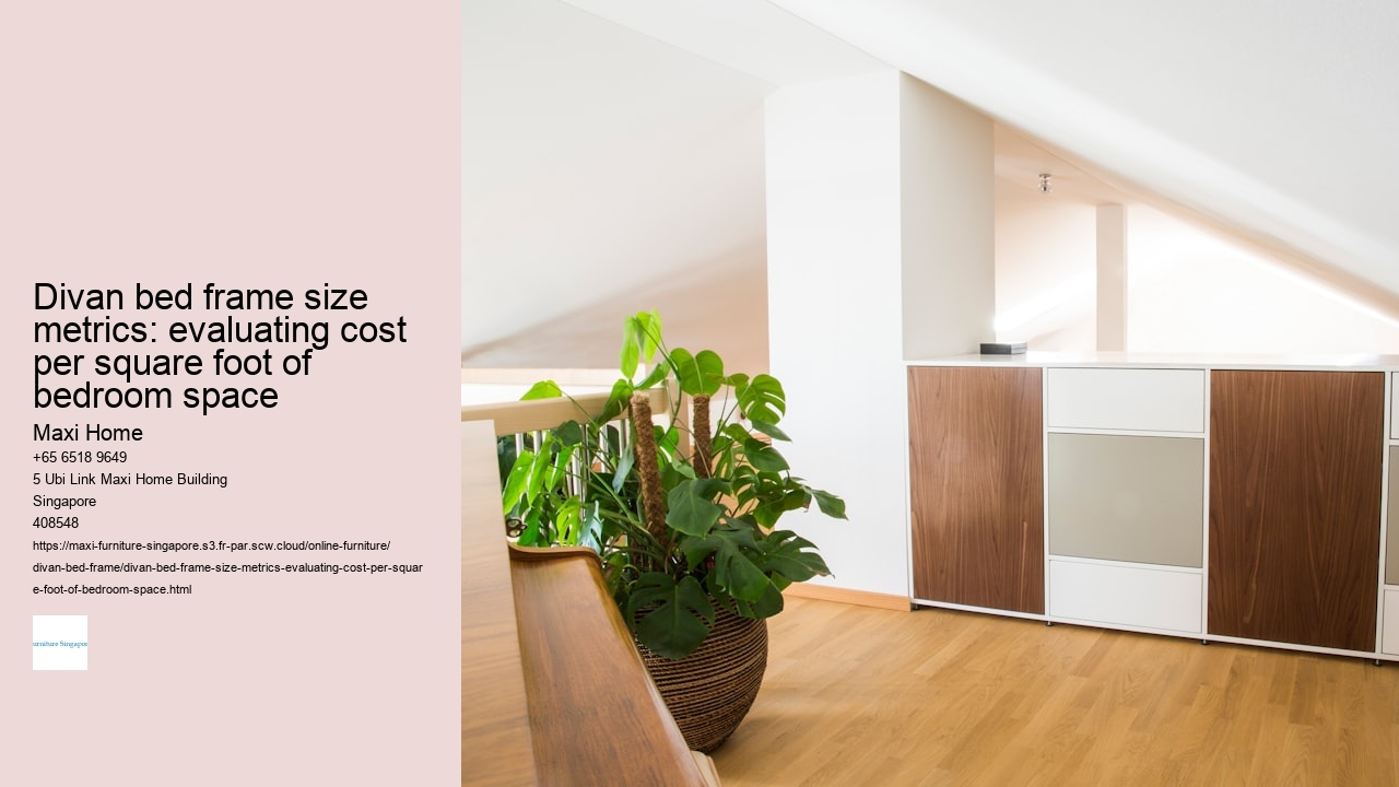 Divan bed frame size metrics: evaluating cost per square foot of bedroom space