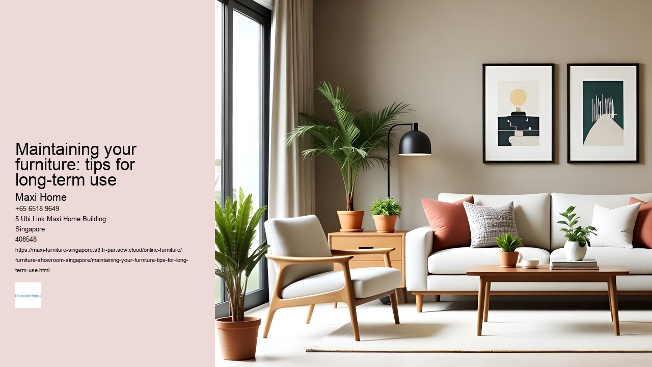 Maintaining your furniture: tips for long-term use