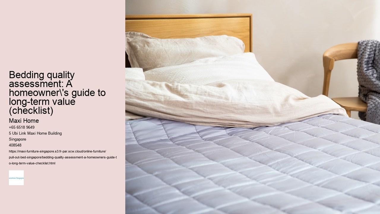 Bedding quality assessment: A homeowner's guide to long-term value (checklist)