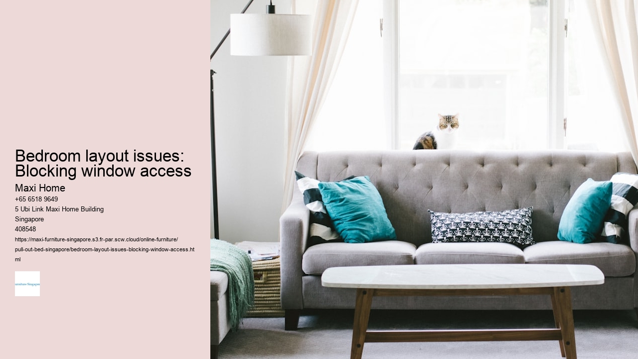 Bedroom layout issues: Blocking window access Maxi Home Bedroom layout issues: Blocking window access