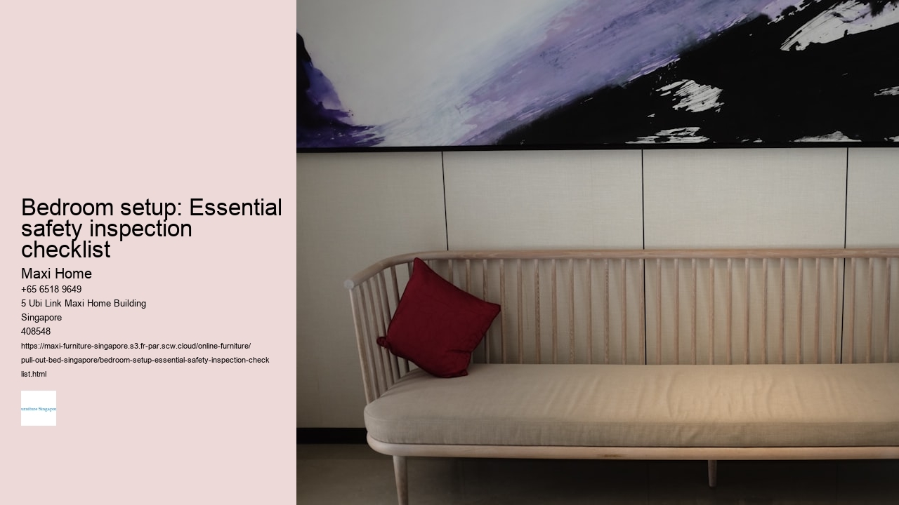 Bedroom setup: Essential safety inspection checklist