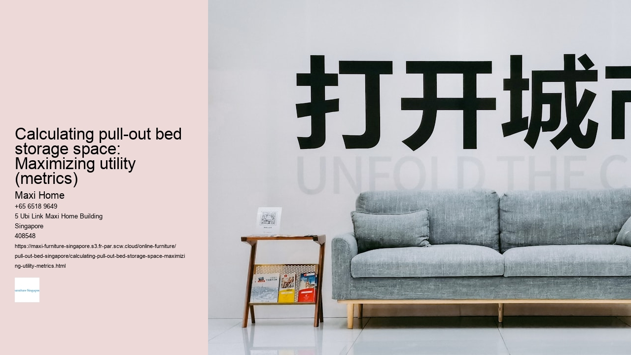Calculating pull-out bed storage space: Maximizing utility (metrics)