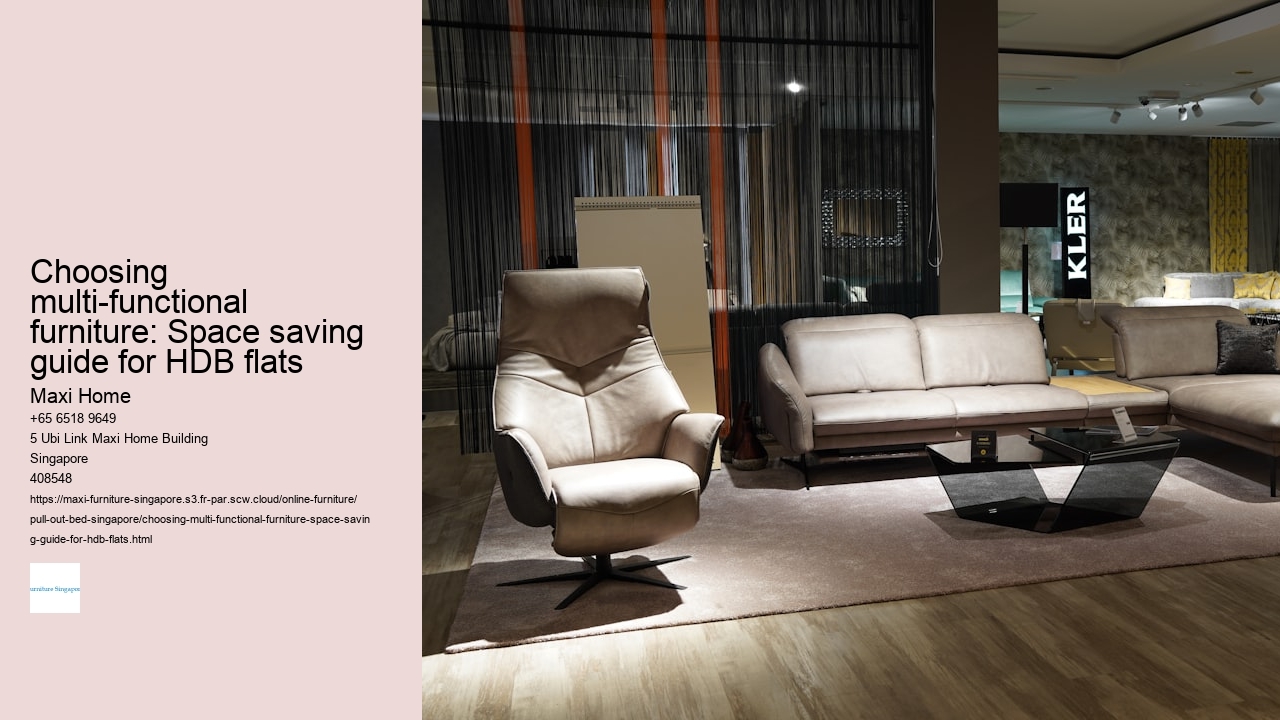 Choosing multi-functional furniture: Space saving guide for HDB flats Maxi Home Choosing multi-functional furniture: Space saving guide for HDB flats
