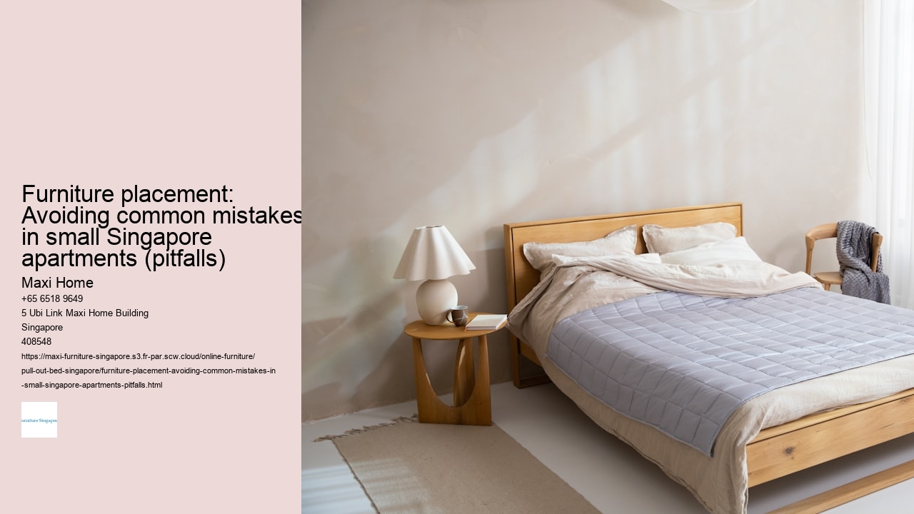 Furniture placement: Avoiding common mistakes in small Singapore apartments (pitfalls)