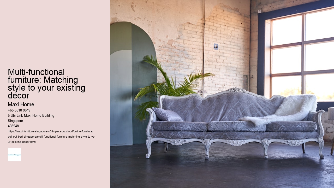 Multi-functional furniture: Matching style to your existing decor Maxi Home Multi-functional furniture: Matching style to your existing decor