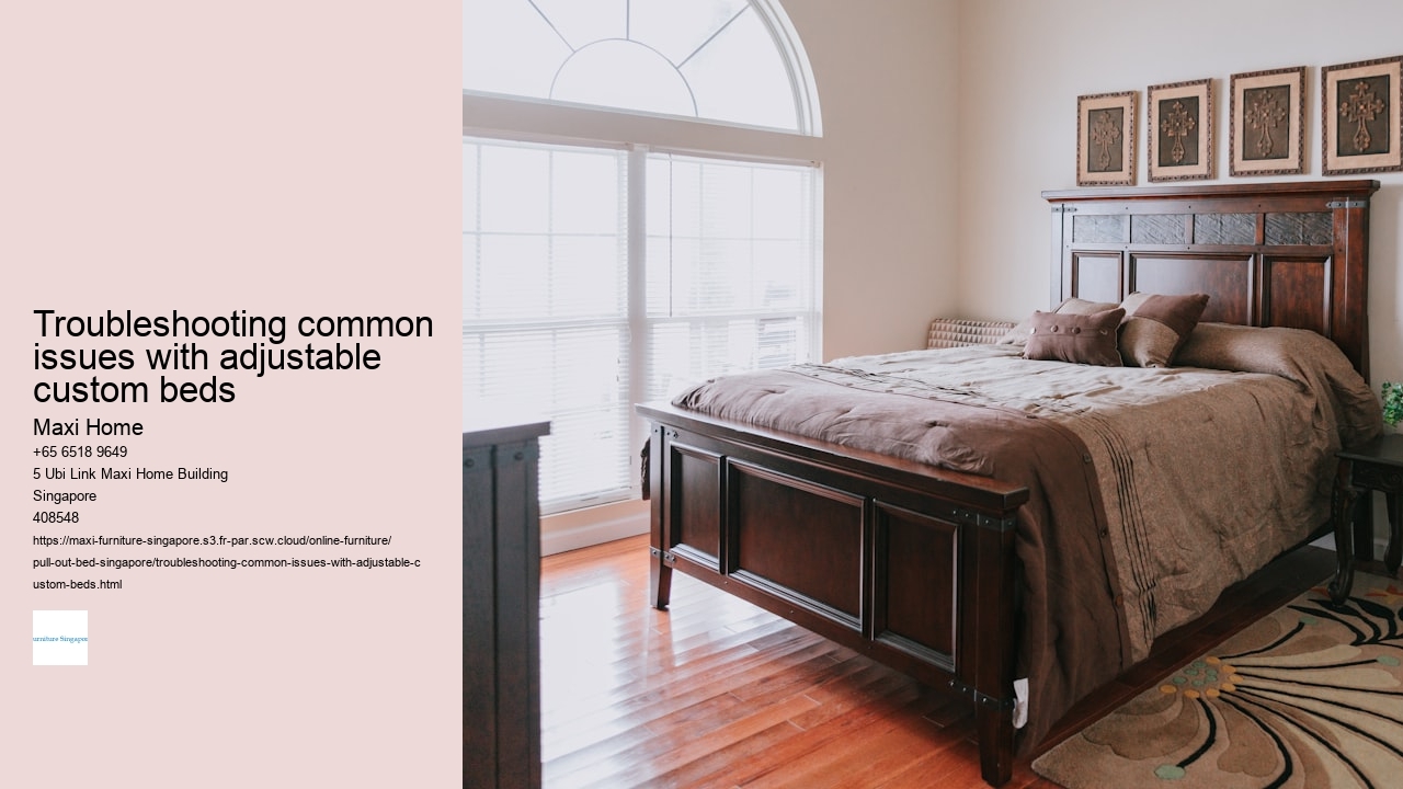 Troubleshooting common issues with adjustable custom beds Maxi Home Troubleshooting common issues with adjustable custom beds