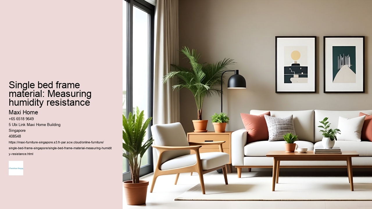 Single bed frame material: Measuring humidity resistance Maxi Home Single bed frame material: Measuring humidity resistance