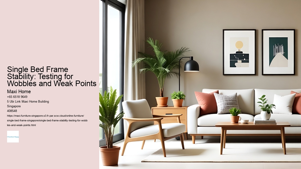Single Bed Frame Stability: Testing for Wobbles and Weak Points Maxi Home Single Bed Frame Stability: Testing for Wobbles and Weak Points